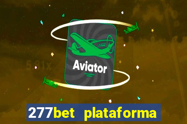 277bet plataforma de jogos