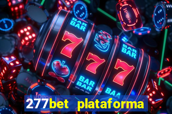 277bet plataforma de jogos