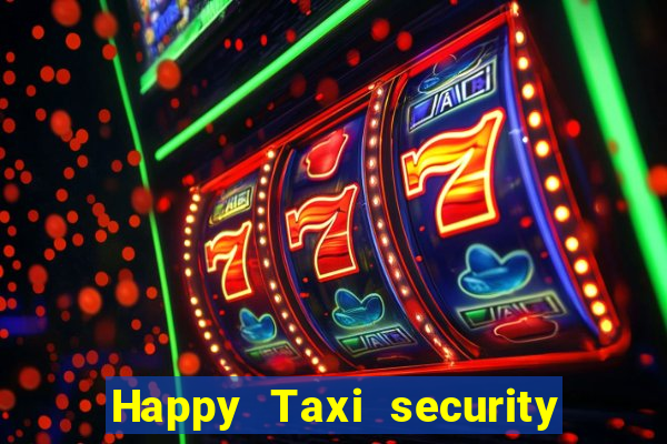 Happy Taxi security password road 96 happy