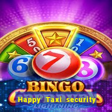 Happy Taxi security password road 96 happy