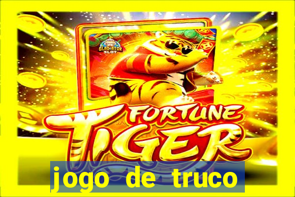 jogo de truco valendo dinheiro real