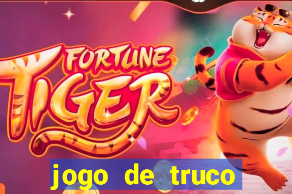 jogo de truco valendo dinheiro real