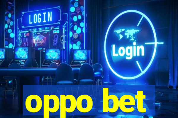 oppo bet