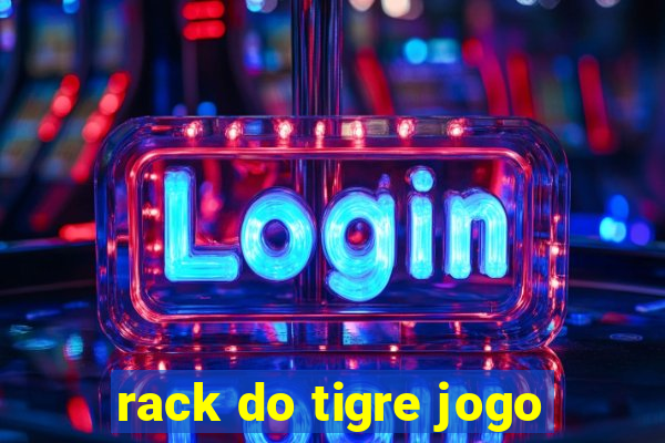 rack do tigre jogo