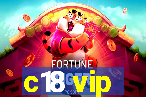 c18 vip