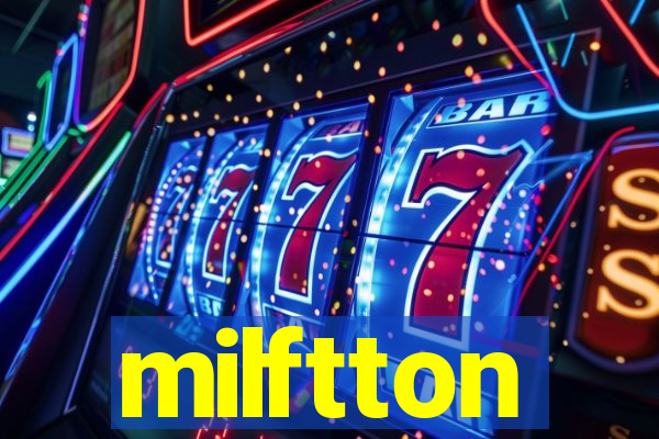 milftton