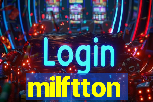 milftton