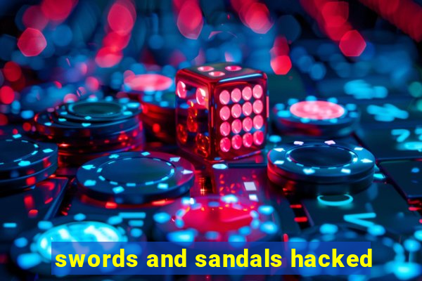 swords and sandals hacked