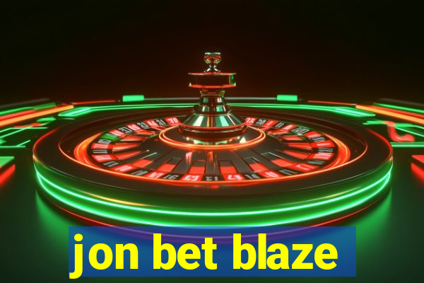 jon bet blaze