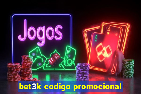 bet3k codigo promocional