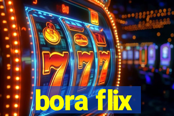 bora flix