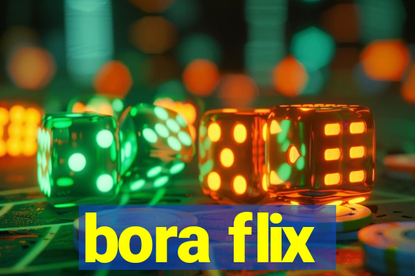 bora flix