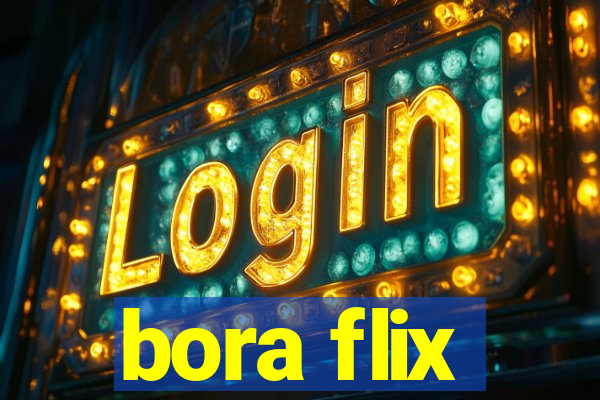 bora flix