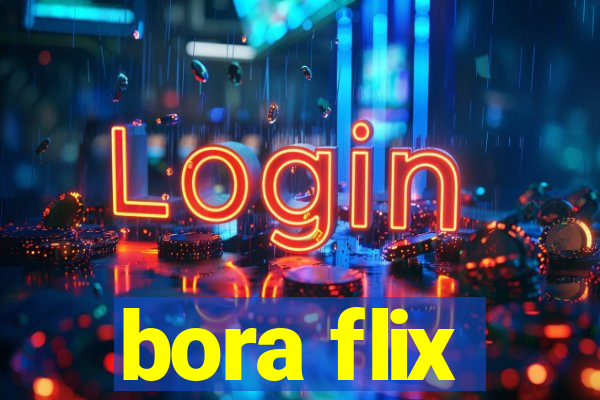 bora flix