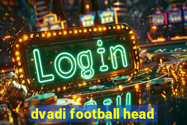 dvadi football head