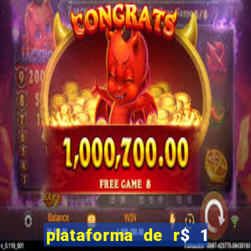 plataforma de r$ 1 para jogar