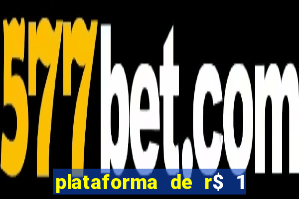 plataforma de r$ 1 para jogar