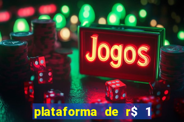 plataforma de r$ 1 para jogar