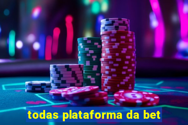 todas plataforma da bet