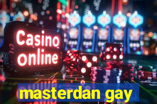 masterdan gay