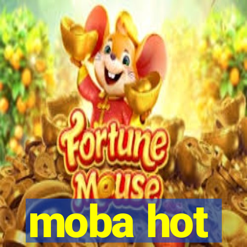 moba hot