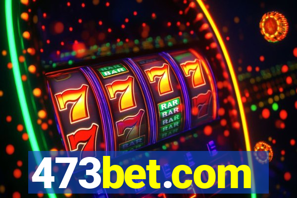 473bet.com