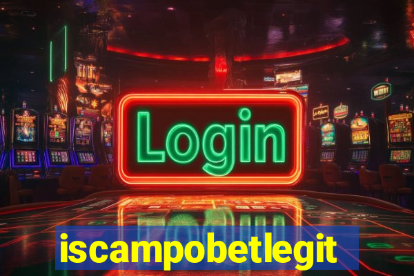 iscampobetlegit