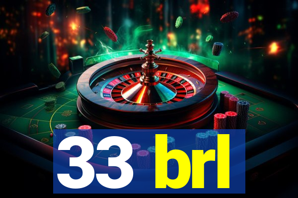 33 brl