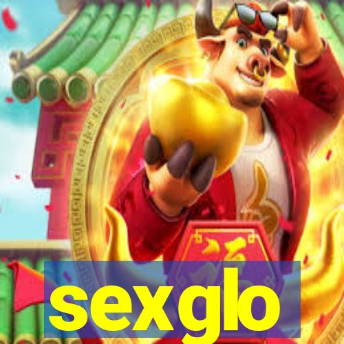 sexglo