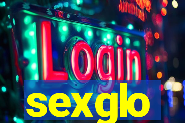 sexglo