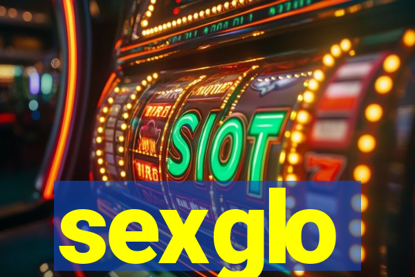 sexglo