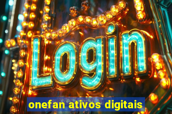 onefan ativos digitais