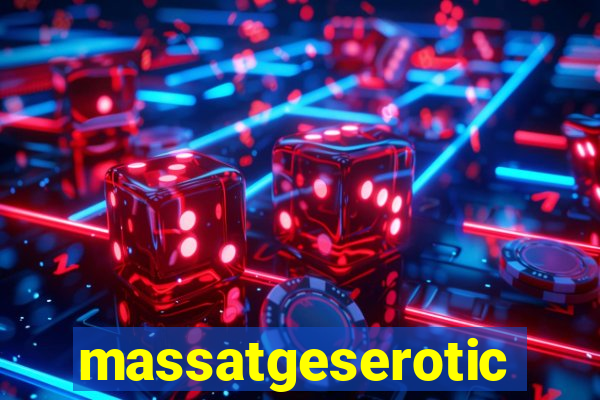 massatgeserotics's