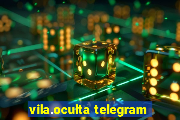 vila.oculta telegram