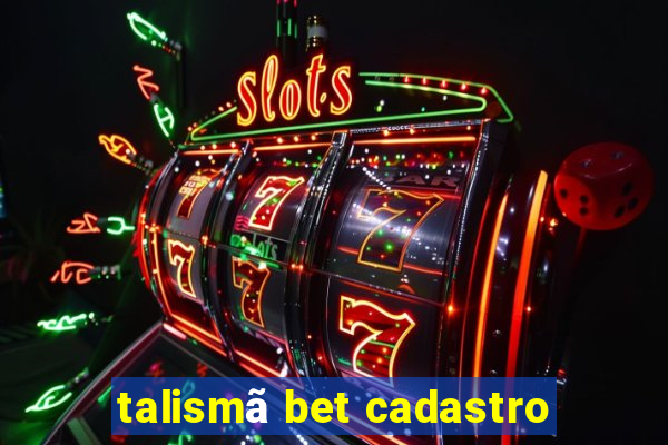 talismã bet cadastro