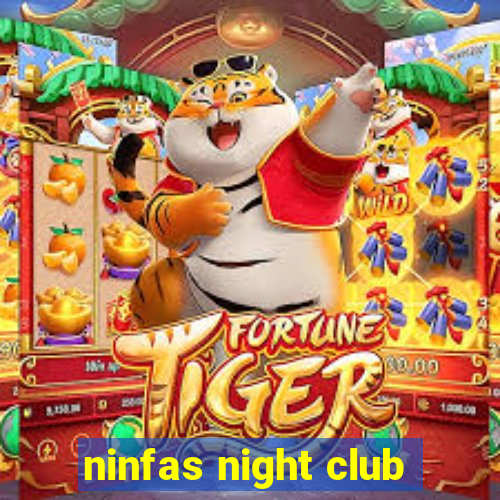 ninfas night club