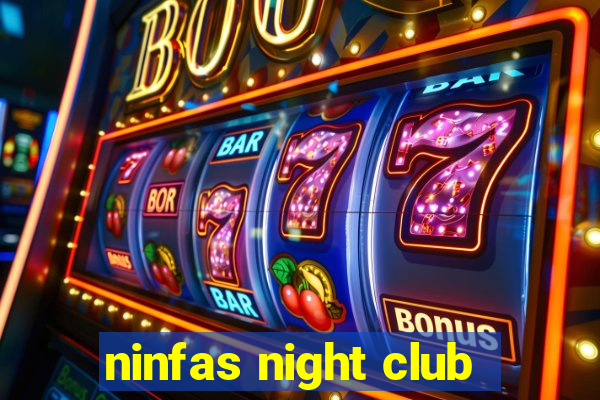 ninfas night club