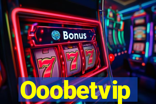 Ooobetvip