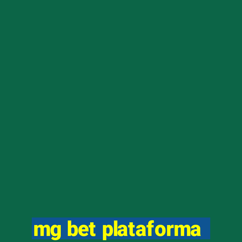 mg bet plataforma