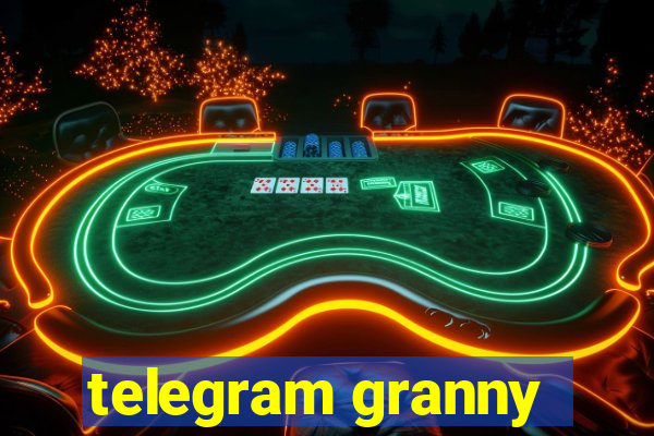 telegram granny