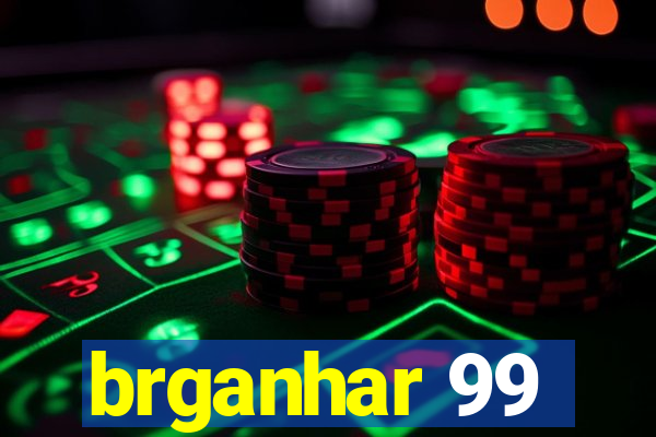 brganhar 99