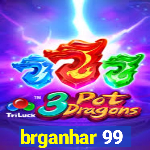 brganhar 99