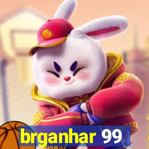 brganhar 99