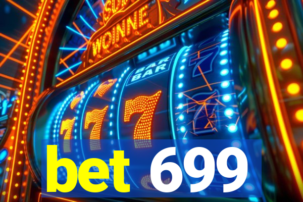 bet 699