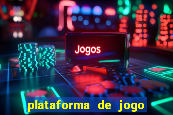 plataforma de jogo que da dinheiro no cadastro