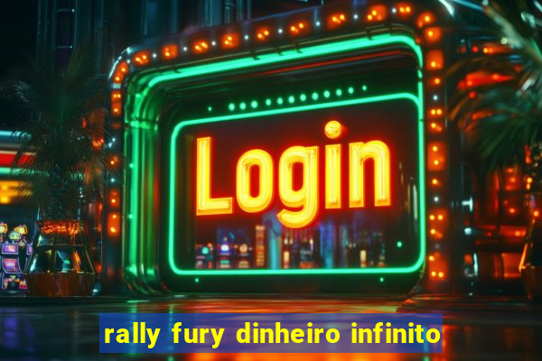 rally fury dinheiro infinito