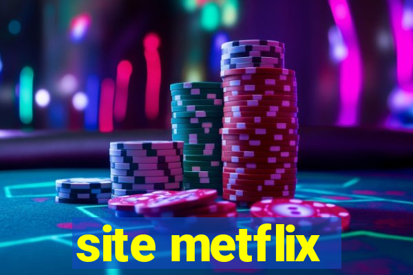 site metflix