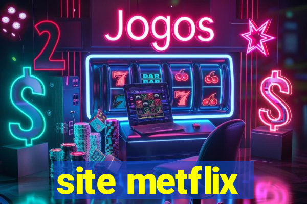 site metflix