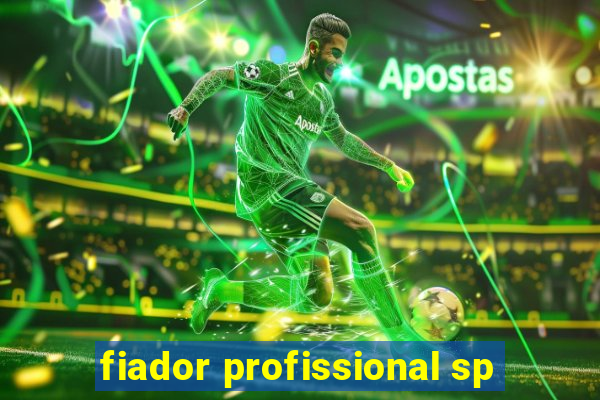 fiador profissional sp