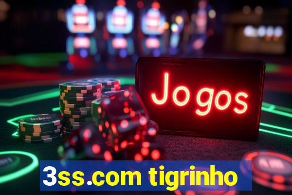 3ss.com tigrinho